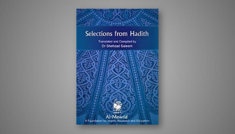 selections from hadith Dr Shehzad Saleem